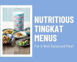 Nutritious Tingkat Menus For A Well Balanced Meal